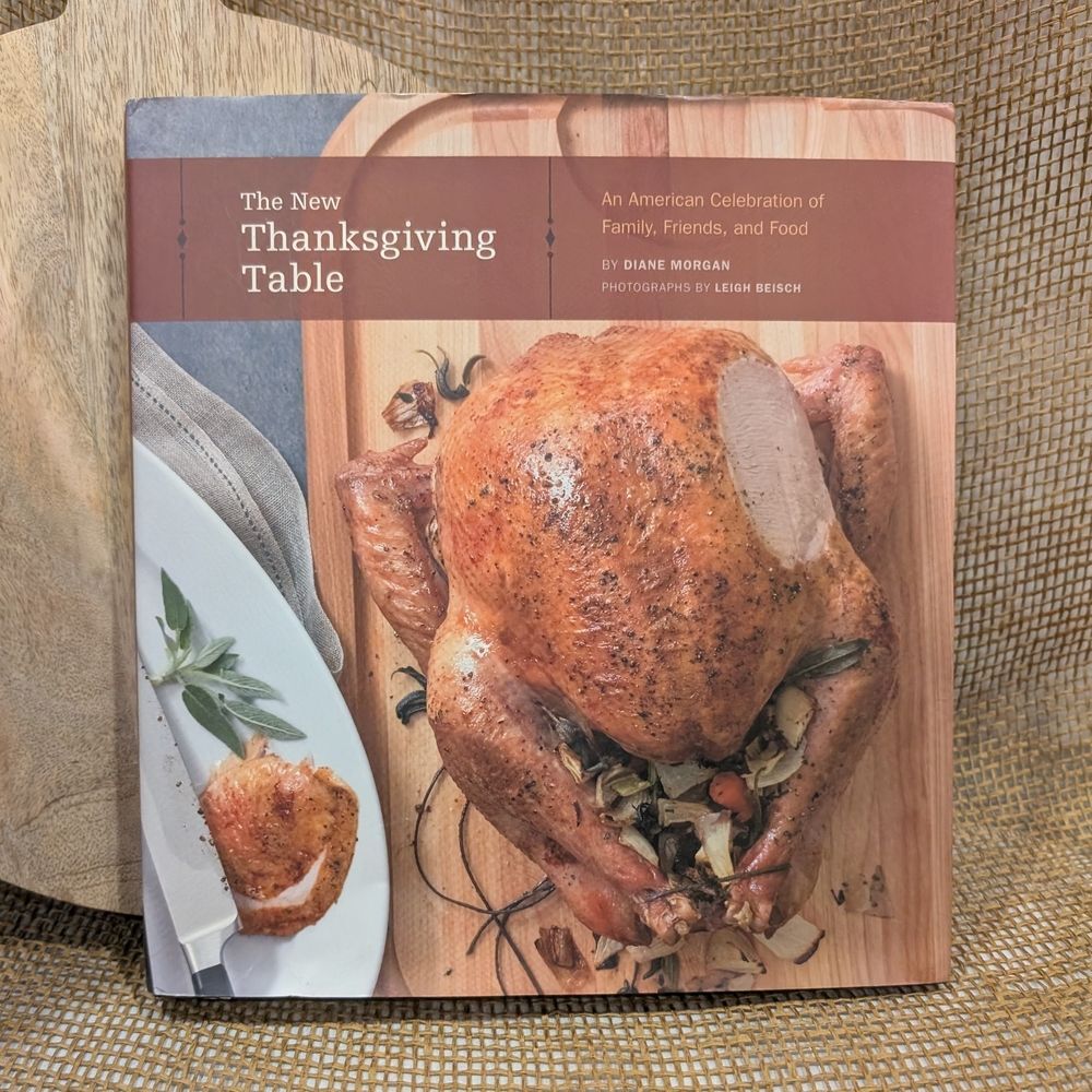 The New Thanksgiving Table Cookbook - Diane Morgan